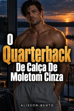 O quarterback de calça de moletom cinza — capa do livro