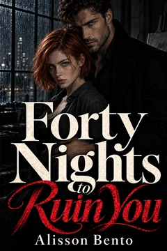 Forty Nights to Ruin You — book cover