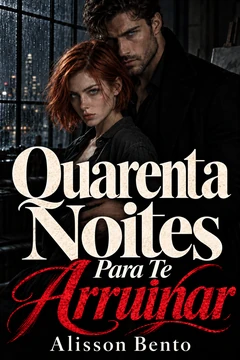Quarenta noites para te arruinar — capa do livro